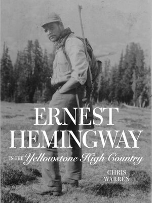cover image of Ernest Hemingway in the Yellowstone High Country